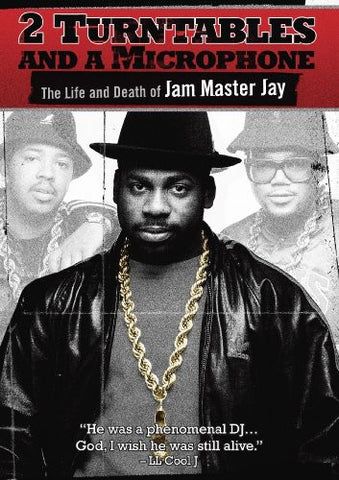 2 Turntables and a Microphone: The Life and Death of Jam Master Jay