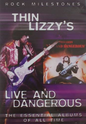 Rock Milestones: Thin Lizzy's Live And Dangerouse