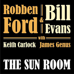 Robben Ford & Bill Evans With Keith Carlock / James Genus