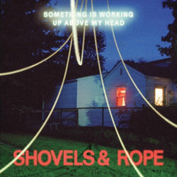 Shovels & Rope