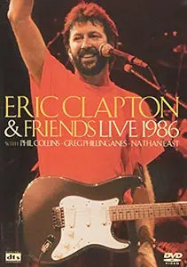 Eric Clapton & Friends Live 1986