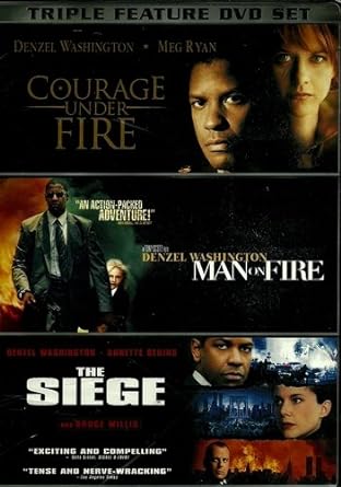 Courage Under Fire / Man on Fire / the Siege