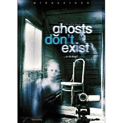 Ghosts Don't Exist