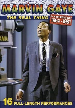 Marvin Gaye: The Real Thing - In Performance 1964-1981