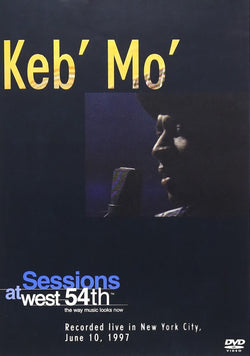 Keb Mo Sessions at West 54th - Recorded live in New York City, June 10, 1997