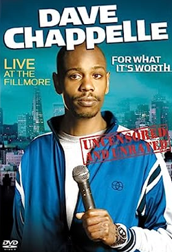 Dave Chappelle - For What It's Worth