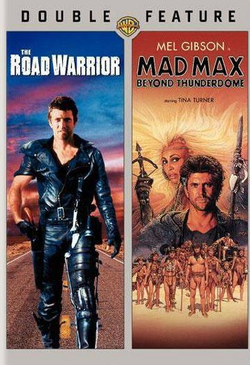 The Road Warrior / Mad Max Beyond Thunderdome