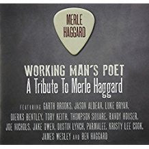 Working Man's Poet: A Tribute to Merle Haggard