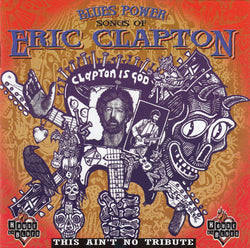 Blues Power: Songs Of Eric Clapton (This Ain't No Tribute)