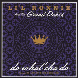 Li'l Ronnie And The Grand Dukes