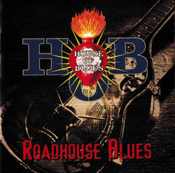 Livin' In The House Of The Blues: Roadhouse Blues