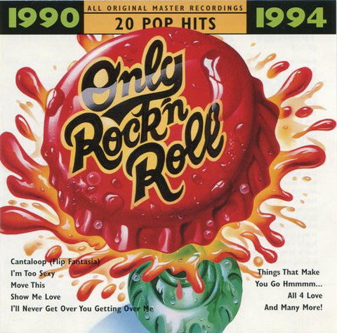 Only Rock'n Roll: 1990 - 1994