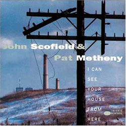 John Scofield & Pat Metheny