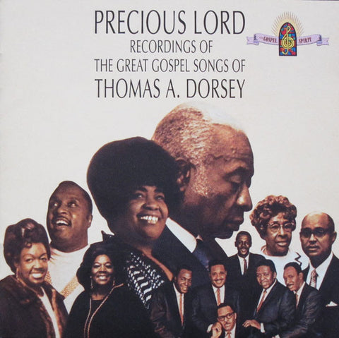 Precious Lord: Recordings Of The Great Gospel Songs Of Thomas A Dorsey