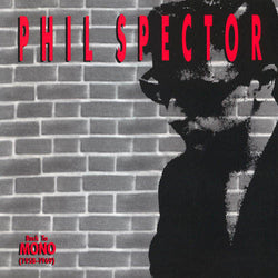 Phil Spector - Back To Mono (1958-1969)