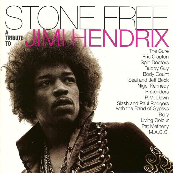 Stone Free: A Tribute To Jimi Hendrix