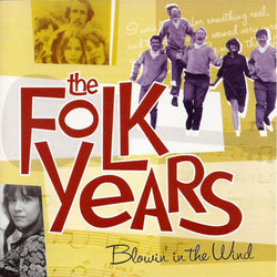 The Folk Years: Blowin' In The Wind