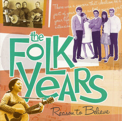 The Folk Years: Reason To Believe