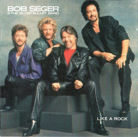 Bob Seger & The Silver Bullet Band