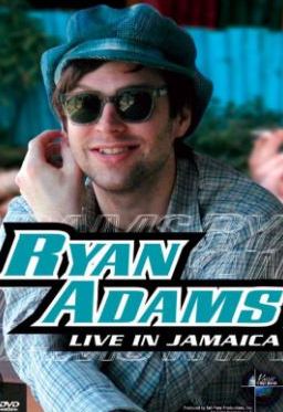 Ryan Adams: Live in Jamaica