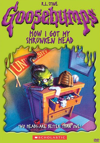 Goosebumps - How I Got My Shrunken Head