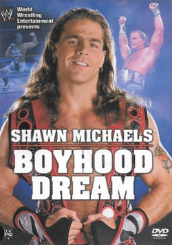 WWE: Shawn Michaels - Boyhood Dream