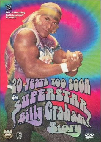 20 Years Too Soon - Superstar Billy Graham