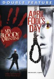 My Bloody Valentine / April Fool's Day