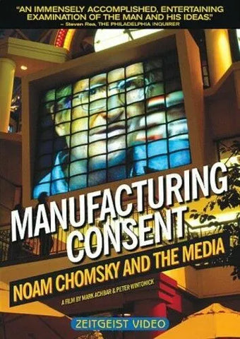 Manufacturing Consent: Noam Chomsky And The Media