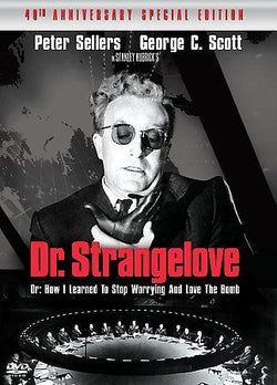 Dr. Strangelove: or How I Learned to Stop Worrying and Love the Bomb