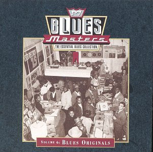 Blues Masters Volume 6: Blues Originals