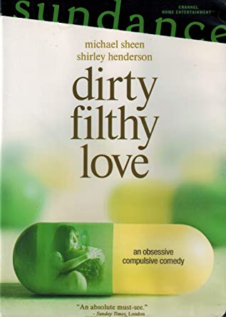 Dirty Filthy Love