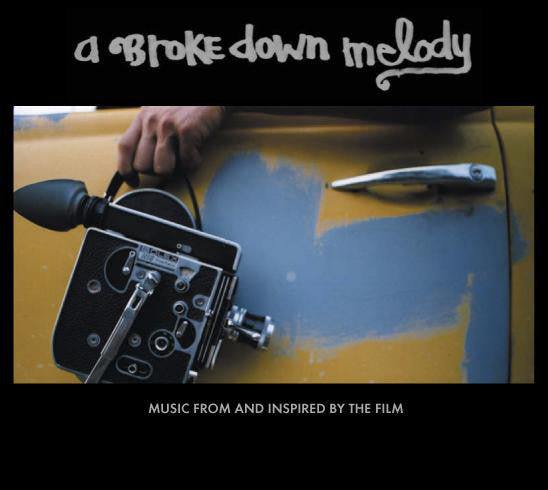 A Broke Down Melody (Music From And Inspired By The Film)