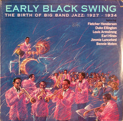 Early Black Swing - The Birth Of Big Band Jazz: 1927 - 1934