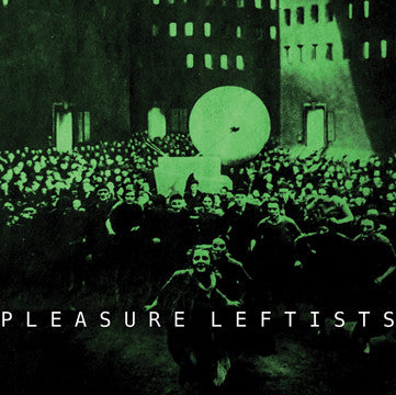 Pleasure Leftists